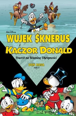 Wujek Sknerus i Kaczor Donald Powrót na Równinę Okropności (Tom 2) - Don Rosa