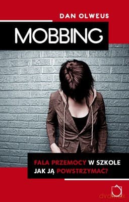 Mobbing - fala przemocy w szkole - Dan Olweus