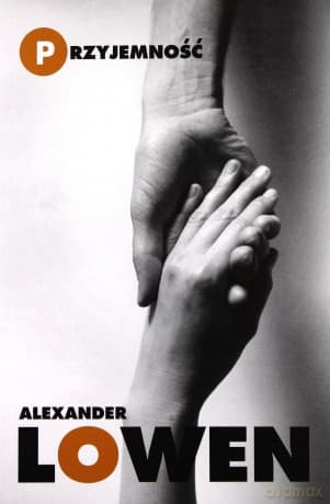 Przyjemność - Alexander Lowen