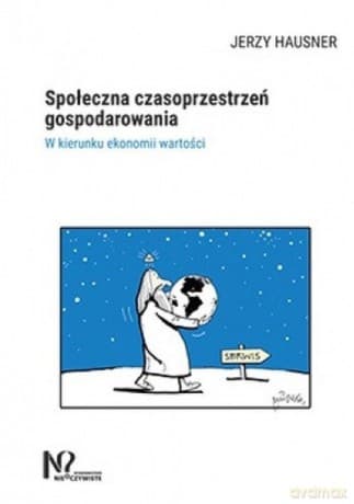 Społeczna czasoprzestrzeń gospodarowania - Jerzy Hausner