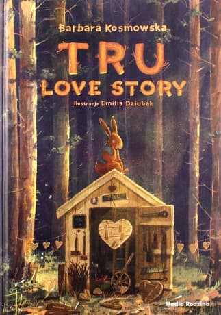 Tru Love story - Barbara Kosmowska