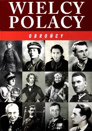 Wielcy Polacy. Obrońcy
