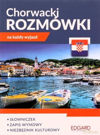 Chorwacki. Rozmówki na każdy wyjazd