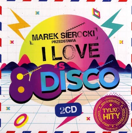 Marek Sierocki Przedstawia: I Love 80's Disco
