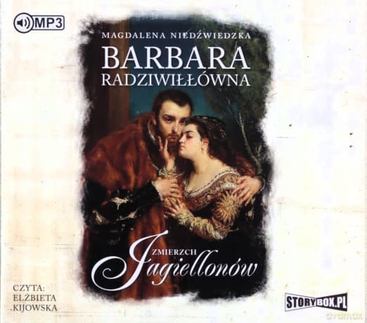 Barbara Radziwiłłówna. Zmierzch Jagiellonów (Tom 2) - Magdalena Niedźwiedzka