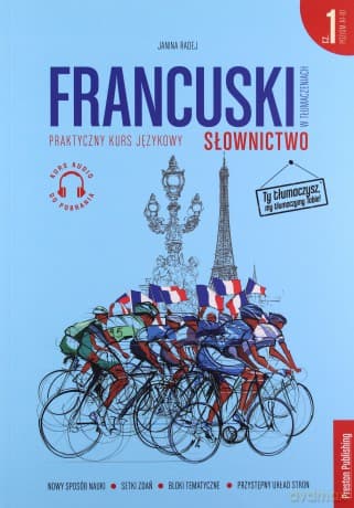 Francuski w tłumaczeniach. Słownictwo 1 Poziom A1-A2 - Janina Radej