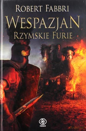 Rzymskie furie. Wespazjan (Tom 7) - Robert Fabbri
