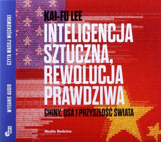 Inteligencja sztuczna - Kai-Fu Lee