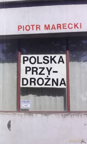 Polska przydrożna - Piotr Marecki