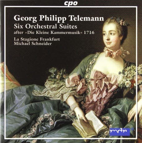 Georg Philipp Telemann: 6 Orchestersuiten nach Die kleine Kammermusik 1716