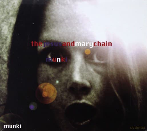 The Jesus And Mary Chain: Munki (Deluxe)