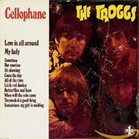 The Troggs: Cellophane