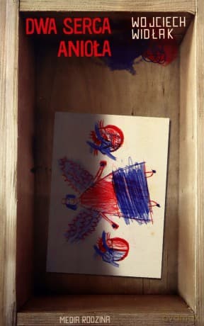 Dwa serca anioła - Wojciech Widłak