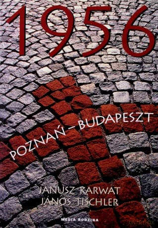 1956 Poznań Budapeszt - Janusz Karwat, Janos Tischler