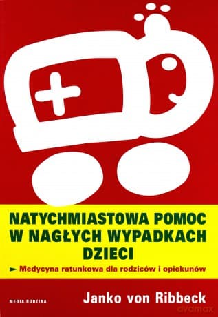 Natychmiastowa pomoc w nagłych wypadkach dzieci - Janko von Ribbeck