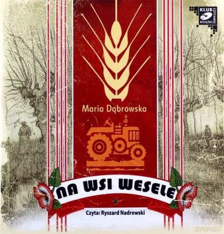 Na wsi wesele - Maria Dąbrowska