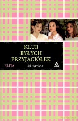 Elita 3 Klub Byłych Przyjaciółek - Lisi Harrison
