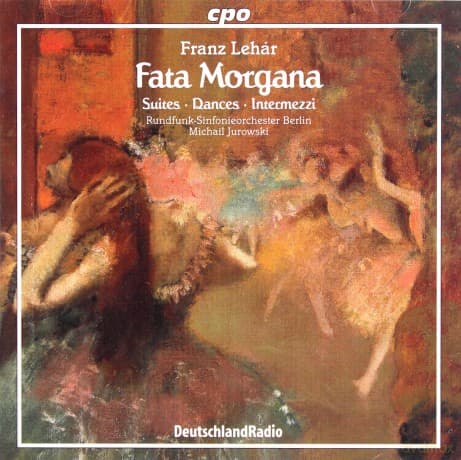 Franz Lehar: Suiten, Tssnze & Intermezzi