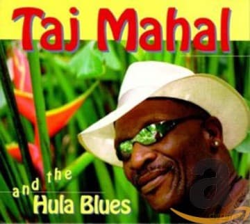 Taj Mahal: Taj Mahal And The Hula Blues