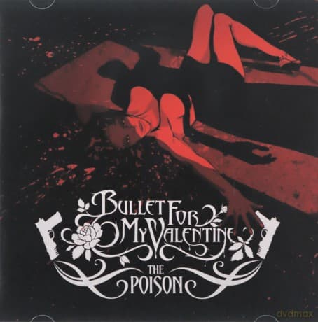 Bullet For My Valentine: The Poison