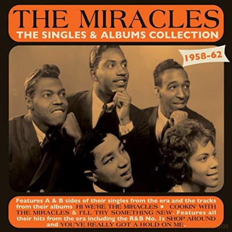 The Miracles: The Singles & Albums Collection 1958 - 1962