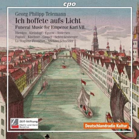 Georg Philipp Telemann: Trauermusik fur Karl VII TWV4:13 Ich hoffete aufs Licht