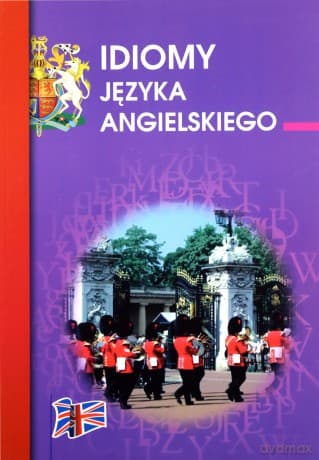 Idiomy języka angielskiego - Anna Strzeszewska