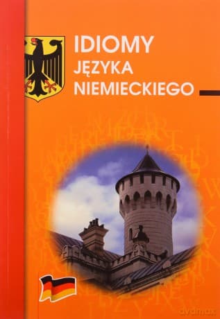 Idiomy języka niemieckiego - Monika Smaza