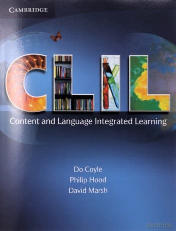 CLIL Content and Language Integrated Learning - Do Coyle, Philip Hood