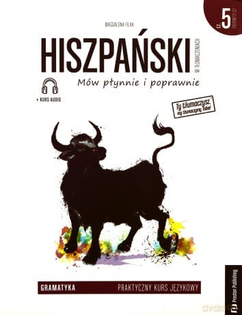 Hiszpański w tłumaczeniach gramatyka 5 poziom C1 - Magdalena Filak