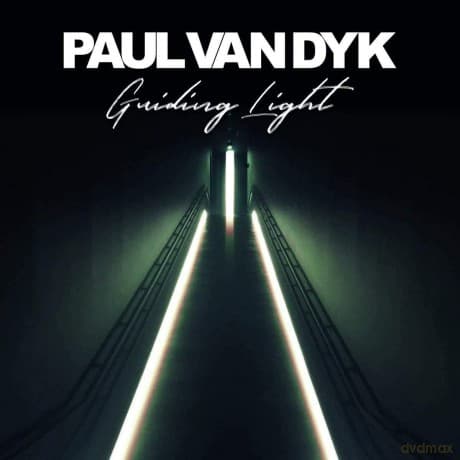 Paul Van Dyk: Guiding Light