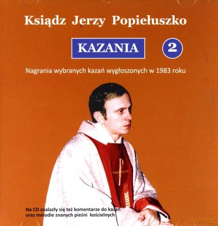 Ksiądz Jerzy Popiełuszko - kazania 2