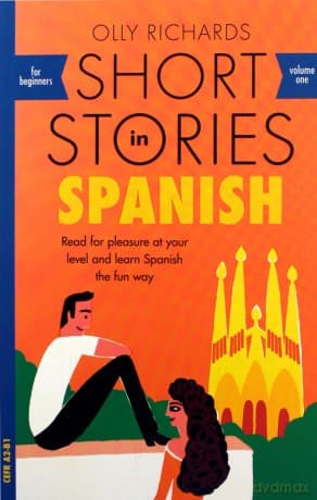 Short Stories in Spanish for beginners - Olly Richards
