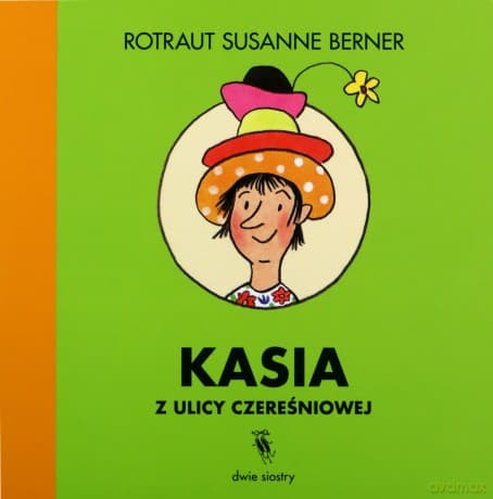 Kasia z ulicy Czereśniowej - Rotraut Susanne Berner