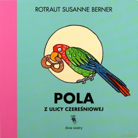 Pola z ulicy Czereśniowej - Rotraut Susanne Berner