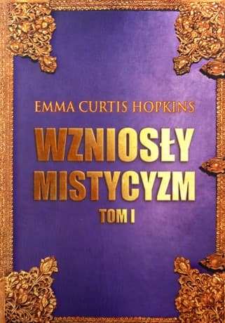 Wzniosły Mistycyzm (Tom 1) - Hopkins Emma Curtis