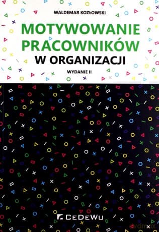 Motywowanie pracowników w organizacji - Waldemar Kozłowski
