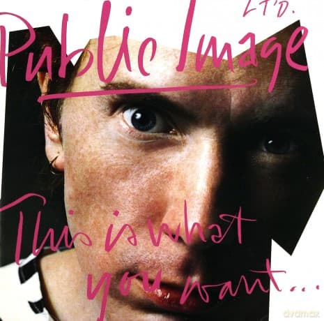 Public Image Limited: This Is What You Want