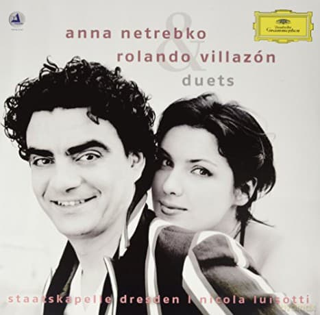 Netrebko,Anna & Villazon,Rolando: Anna Netrebko & Rolando Villazon - Duets