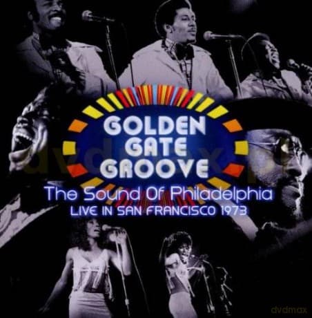 Golden Gate Groove: The Sound Of Philadelphia In San Francisco - 1973