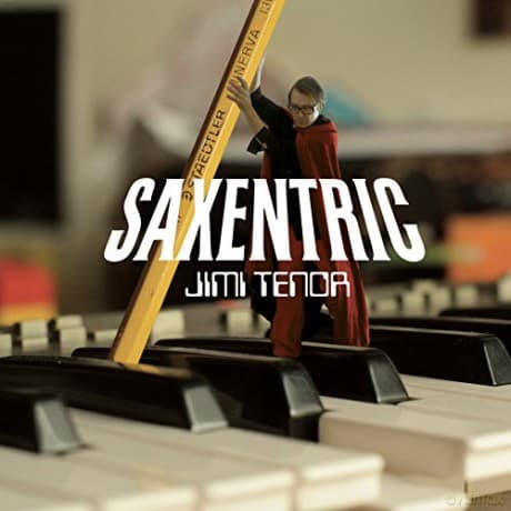 Jimi Tenor: Saxentric