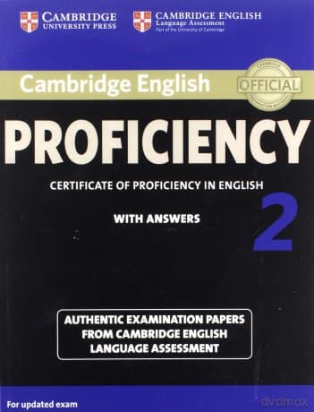 Cambridge English Proficiency 2 Authentic examination papers with answers