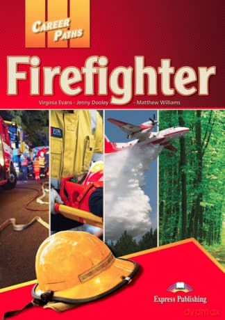 Career Paths Firefighters Student's Book + DigiBook - Virginia Evans, Jenny Dooley