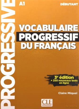 Vocabulaire progressif du Francais niveau debut A1 3ed - Claire Miquel