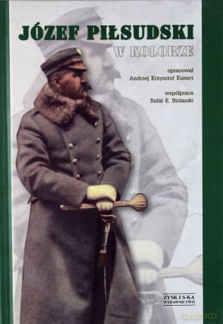Józef Piłsudzki W Kolorze - Krzysztof Andrzej Kunert