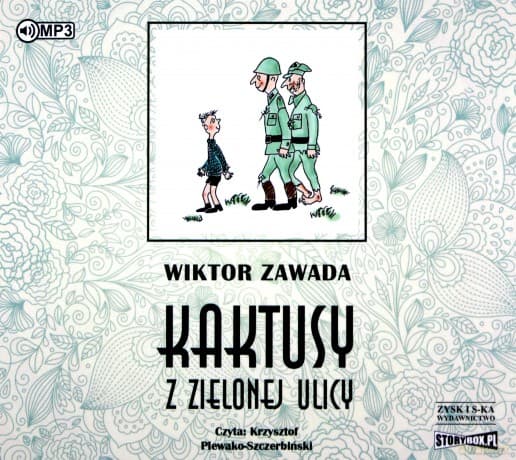 Kaktusy z zielonej ulicy - Wiktor Zawada