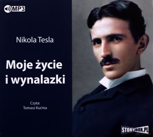Moje życie i wynalazki - Nikola Tesla