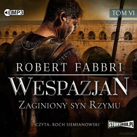 Zaginiony syn Rzymu. Wespazjan (Tom 6) - Robert Fabbri