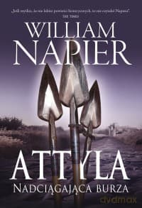 Attyla: Nadciągająca burza - Wiliam Napier