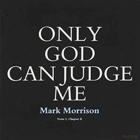 Mark Morrison: Only God Can Judge Me